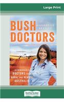 Bush Doctors (16pt Large Print Edition)