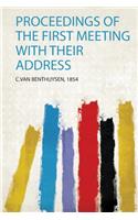 Proceedings of the First Meeting With Their Address