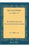 Zur Methode der Volkswirtschaftslehre (Classic Reprint)