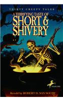 A Terrifying Taste of Short & Shivery: Thirty Creepy Tales