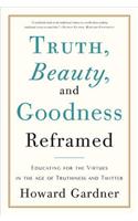 Truth, Beauty, and Goodness Reframed