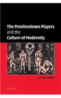 Provincetown Players and the Culture of Modernity