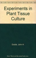 Experiments in Plant Tissue Culture