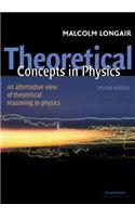 Theoretical Concepts in Physics: An Alternative View of Theoretical Reasoning in Physics