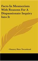 Facts In Mesmerism With Reasons For A Dispassionate Inquiry Into It