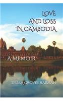 Love and Loss in Cambodia
