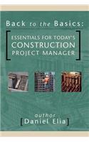 Back to the Basics: Essentials for Today's Construction Project Manager