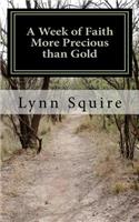 Week of Faith More Precious than Gold