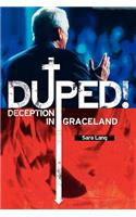 DUPED! Deception In Graceland