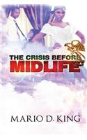 The Crisis Before Midlife