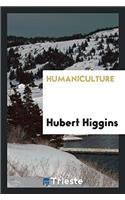 Humaniculture