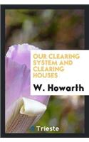 Our Clearing System and Clearing Houses