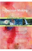 Decision Making A Complete Guide - 2019 Edition