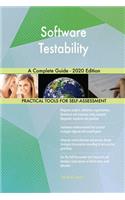 Software Testability A Complete Guide - 2020 Edition