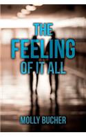 Feeling of It All