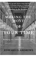 Making the Most of Your Time: Beating the Odds of Recidivism