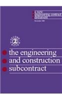 The New Engineering Contract: The Engineering and Construction Subcontract