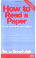 How to Read a Paper: The Basics of Evidnece Based Medicine (HOW - How To)