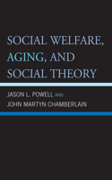 Social Welfare, Aging, and Social Theory