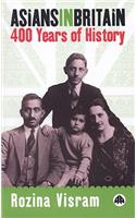 Asians in Britain: 400 Years of History