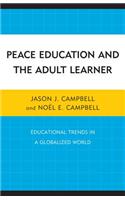 Peace Education and the Adult Learner