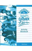 Handbook for Today's Catholic Teen Activity Notebook