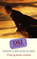 Exile Cinema: Filmmakers at Work beyond Hollywood(SUNY series, Horizons of Cinema)