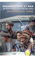 Organizations at War in Afghanistan and Beyond