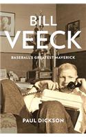 Bill Veeck: Baseball's Greatest Maverick