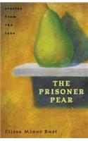 The Prisoner Pear: Stories from the Lake
