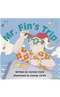 Ready Readers, Stage 1, Book 28, Mr. Fin's Trip, Single Copy: (Celebration Press Ready Readers)