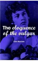 The Eloquence of the Vulgar: Language, Cinema and the Politics of Culture