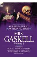 Collected Supernatural and Weird Fiction of Mrs. Gaskell-Volume 2