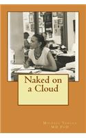 Naked on a Cloud
