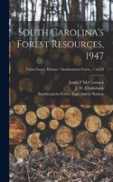South Carolina's Forest Resources, 1947; no.28