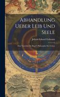 Abhandlung Ueber Leib Und Seele