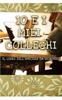 Io e i miei colleghi - Il libro dell'amicizia da iscrivere: L'ultimo giorno di lavoro