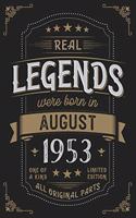 Real Legends were born in August 1953: Vintage Birthday Notebook - Great Individual Gift for Writing Notes, Scribble and Reminders lined 6x9 Inch 100 Pages