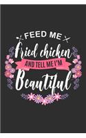 Feed me Fried Chicken and Tell Me I'm Beautiful