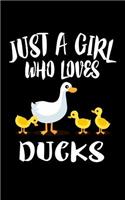 Just A Girl Who Loves Ducks: Animal Nature Collection