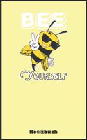 bee yourself Notizbuch