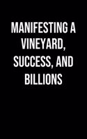 Manifesting A Vineyard Success And Billions