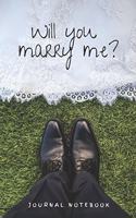 JOURNAL NOTEBOOK - Will you marry me?