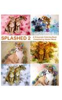 Splashed 2: A Greyscale Coloring Book(2 Splashed)