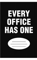 Every Office Has One