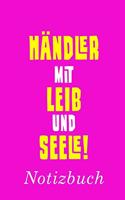 Händler Mit Leib Und Seele Notizbuch