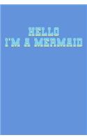 Hello I'm A Mermaid: isometric Dot Journal