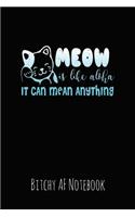 Meow Is Like Aloha It Can Mean Anything