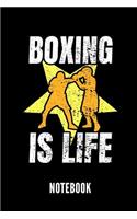 Boxing Is Life Notebook: Ein Schönes Notizbuch Mit 110 Linierten Seiten Für Jemanden, Der Boxen Liebt - Ideal Für Notizen Zum Thema Kampfsport Und Boxen