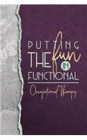 Putting the Fun in Functional Occupational Therapy